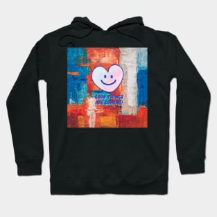 GOOD THING ARE COMING Hoodie